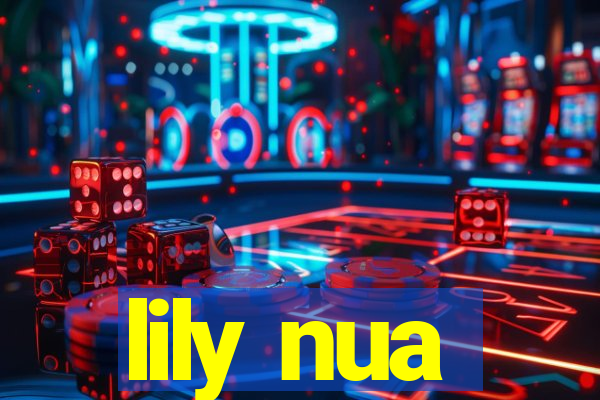 lily nua